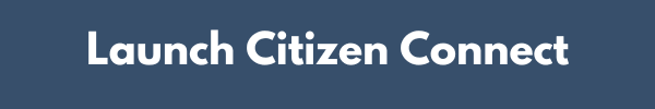 Launch Citizen Connect Opens in new window